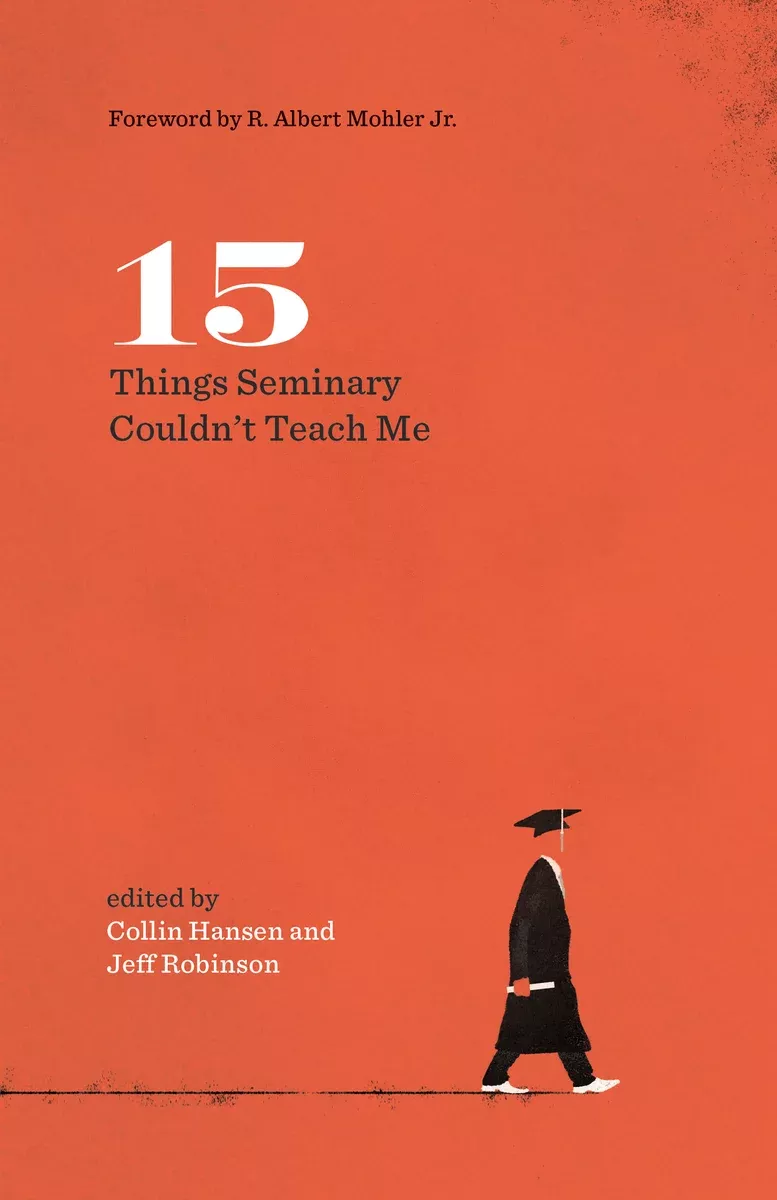 15 Things Seminary Couldn’t Teach Me