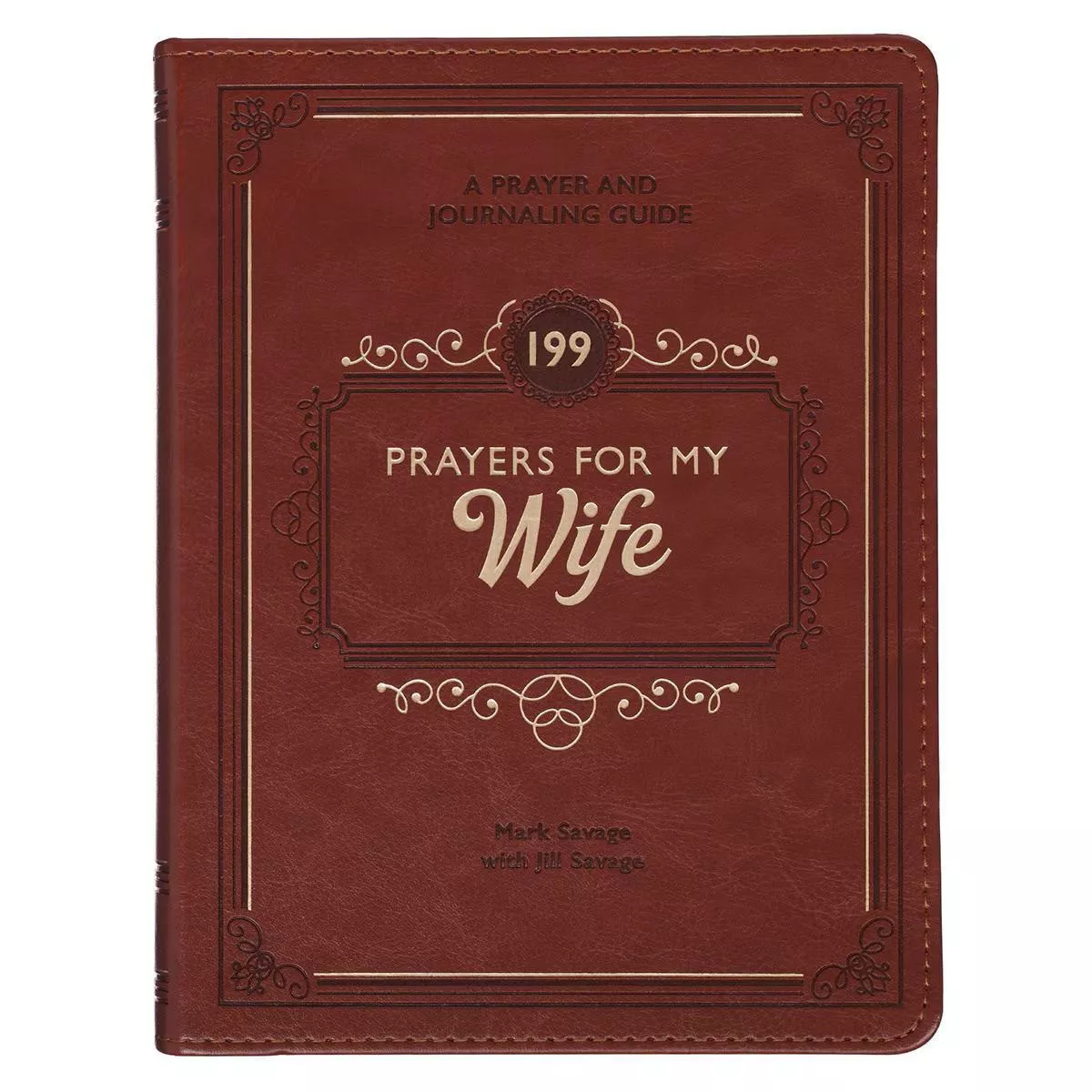 199 Prayers for My Wife Saddle Tan Faux Leather Prayer and Journaling Guide