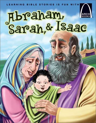 Abraham, Sarah, and Isaac - Arch Books (ebook Edition)