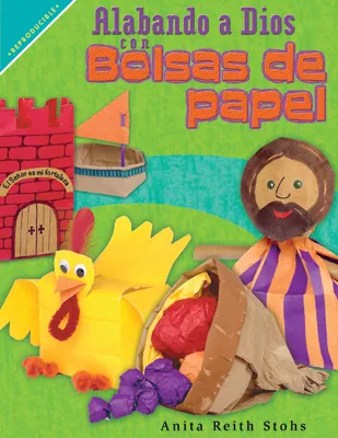 Alabando a Dios con bolsas de papel (Praise God with Paper Bags)