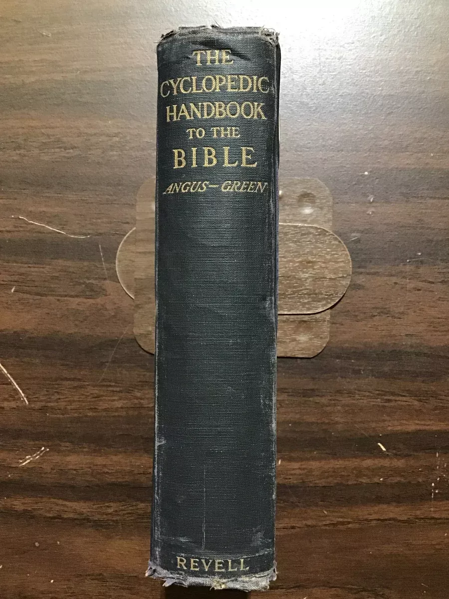 Angus, Joseph/ Green, Samuel G.- The Bible Hand-Book An Introduction to the Study of Sacred Scripture