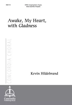 Awake, My Heart, with Gladness (Hildebrand)