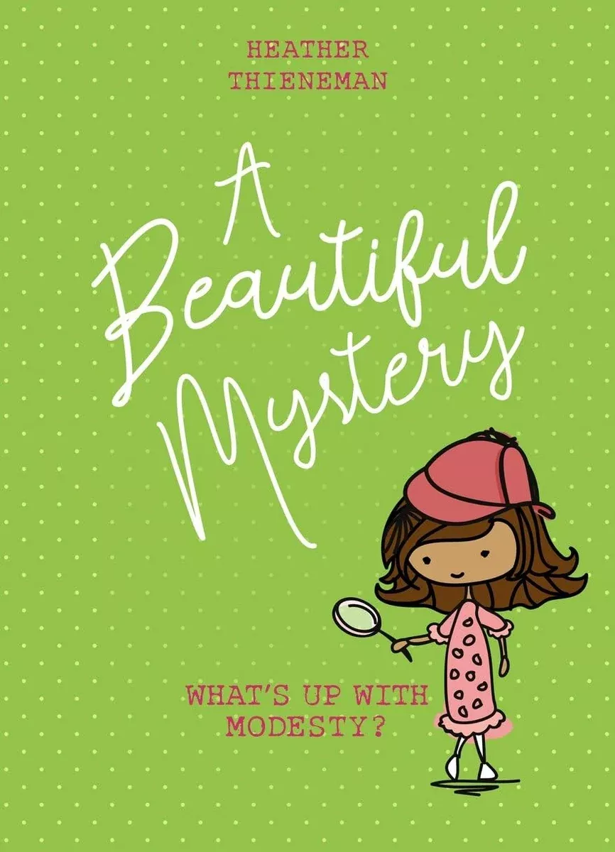 A Beautiful Mystery: What’s Up With Modesty?