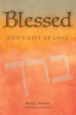 Blessed: God's Gift of Love (ebook Edition)