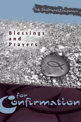 Blessings and Prayers for Confirmation (ebook Edition)