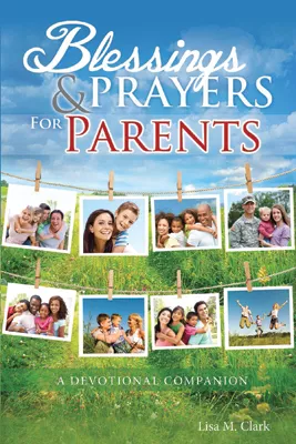 Blessings and Prayers for Parents (ebook Edition)