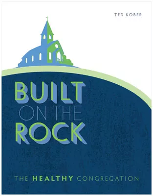 Built on the Rock: The Healthy Congregation (ebook Edition)