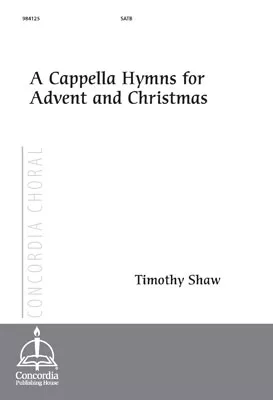 A Cappella Hymns for Advent and Christmas