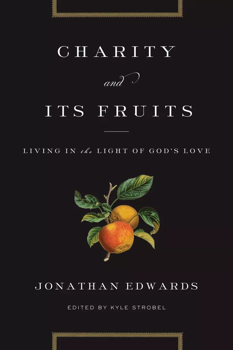 Charity and Its Fruits: Living in the Light of God’s Love