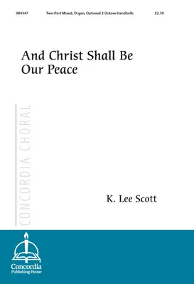 And Christ Shall Be Our Peace