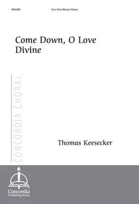 Come Down, O Love Divine (Keesecker)