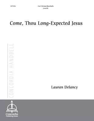 Come, Thou Long-Expected Jesus (Delancy)