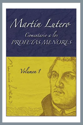 Comentario a los profetas menores, Vol. 1 (Commentary on the Minor Prophets, Vol. 1)