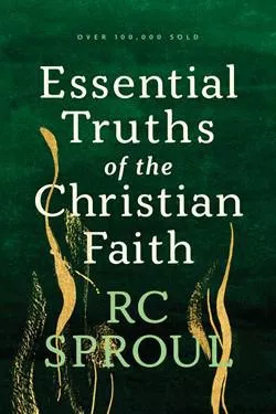 神学入门 / Essential Truths of The Christian Faith (R. C. Sproul)