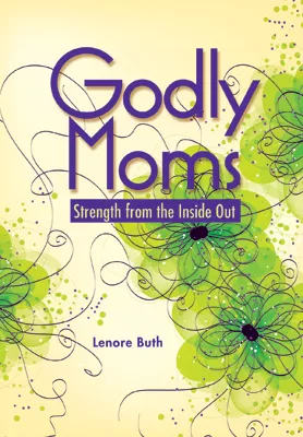 Godly Moms (ebook Edition)