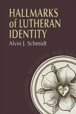 Hallmarks of Lutheran Identity (ebook Edition)