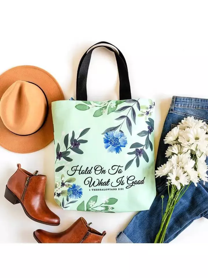 Hold On To What Is Good Tote Bag