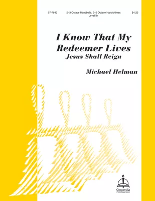 I Know That My Redeemer Lives (Helman) - 2–3 Octaves