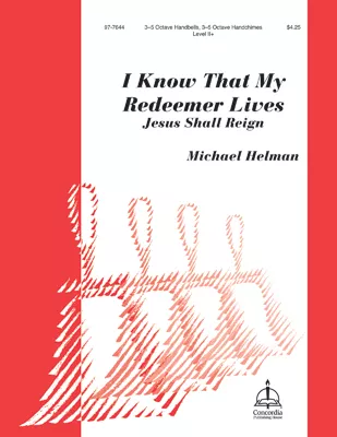 I Know That My Redeemer Lives (Helman) - 3–5 Octaves