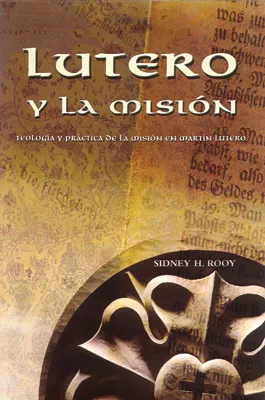 Lutero y la misión (Luther and Mission) (ebook Edition)