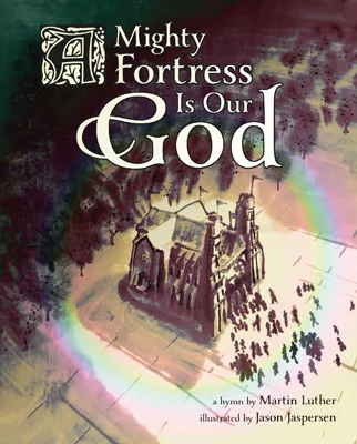 A Mighty Fortress Is Our God