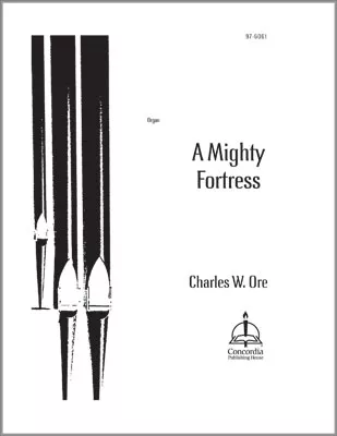 A Mighty Fortress (Ore)