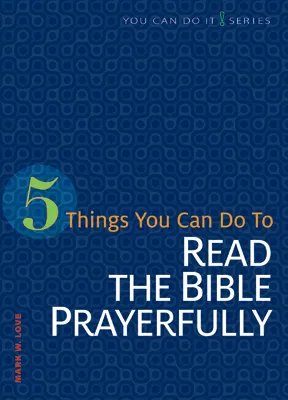 [NQP] 5 Things You Can Do to Read the Bible Prayerfully