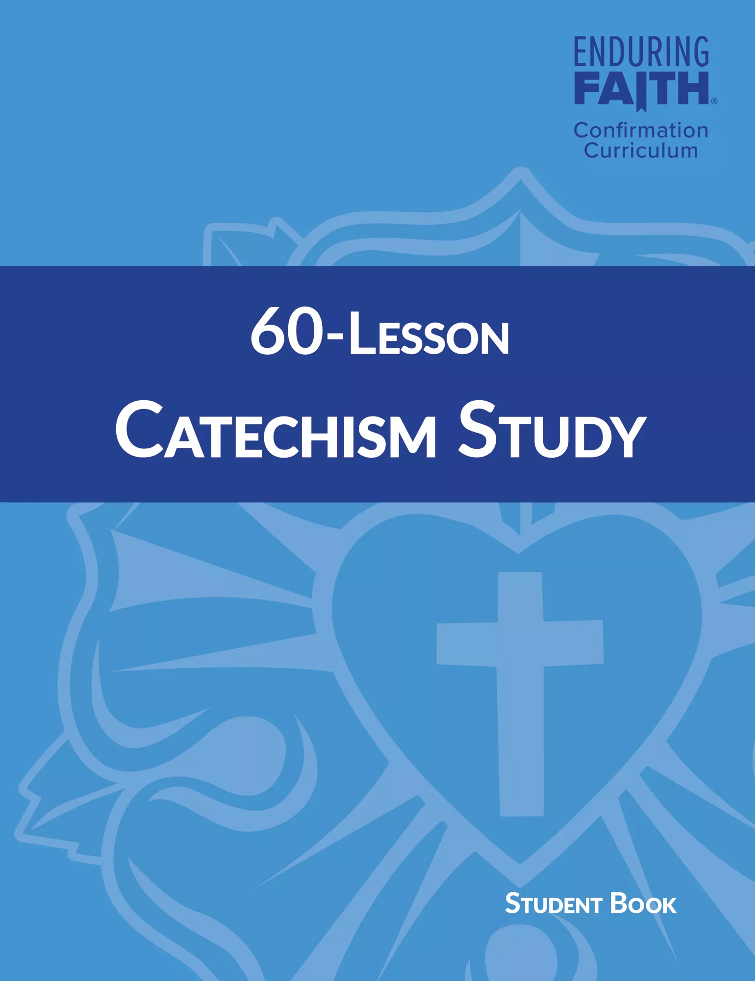 [NQP] 60-Lesson Catechism Study Student Book - Enduring Faith Confirmation Curriculum