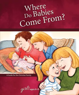 [NQP] Where Do Babies Come From?: For Girls Ages 6-8 - Learning About Sex