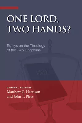 One Lord, Two Hands?: Essays on the Theology of the Two Kingdoms(ebook Edition)
