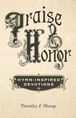 Praise & Honor: Hymn-Inspired Devotions (ebook Edition)