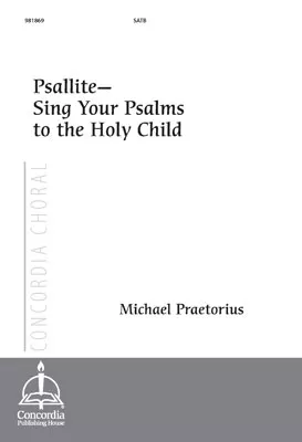 Psallite—Sing Your Psalms to the Holy Child