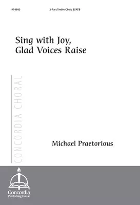 Sing with Joy Glad Voices Raise
