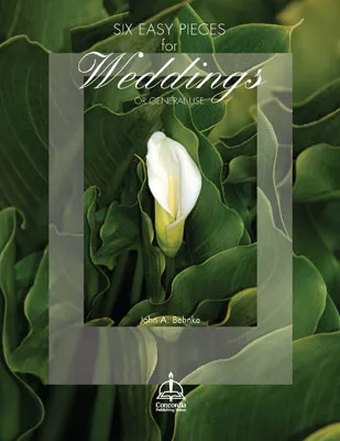 Six Easy Pieces for Weddings or General Use