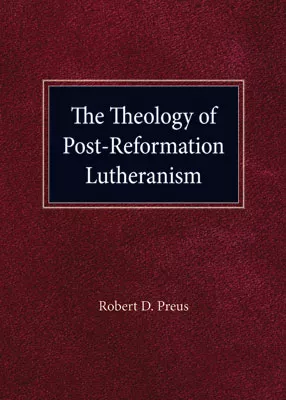 The Theology of Post-Reformation Lutheranism Volume I(ebook Edition)