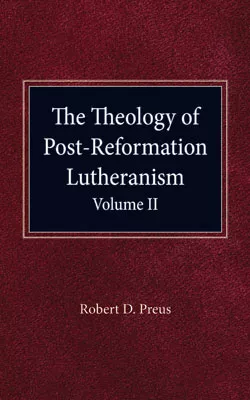 The Theology of Post-Reformation Lutheranism Volume II(ebook Edition)