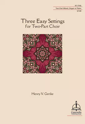 Three Easy Settings for Two-Part Choir