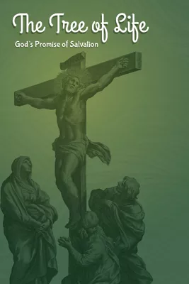 The Tree of Life: God's Promise of Salvation (ebook Edition)