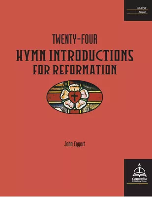 Twenty-Four Hymn Introductions for Reformation