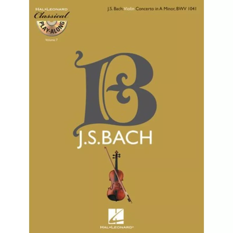 Violin Concerto in A Minor, BWV 1041 – Classical Play-Along Volume 7 – Johann Sebastian Bach – Violin Hal Leonard /CD