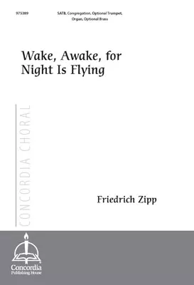 Wake, Awake, for Night Is Flying