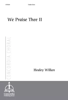 We Praise Thee, Part II