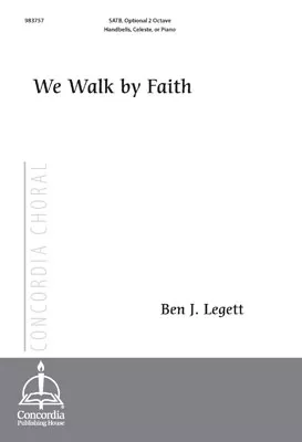We Walk by Faith (Legett)
