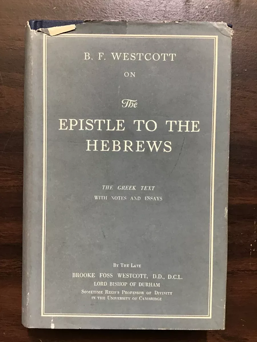 Westcott, B.F.- The Epistle to the Hebrews