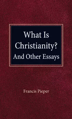 What Is Christianity? And Other Essays (ebook Edition)