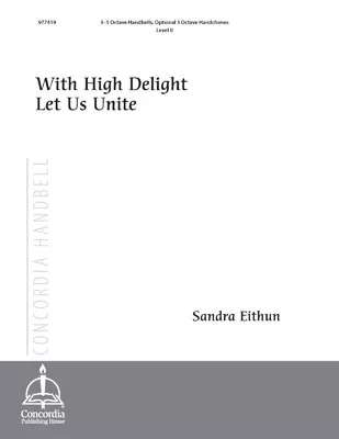 With High Delight Let Us Unite (Eithun)