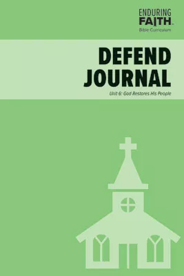 Youth Student Defend Journal - Unit 6 - Enduring Faith Bible Curriculum