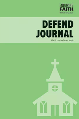 Youth Student Defend Journal - Unit 7 - Enduring Faith Bible Curriculum